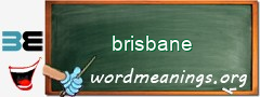 WordMeaning blackboard for brisbane